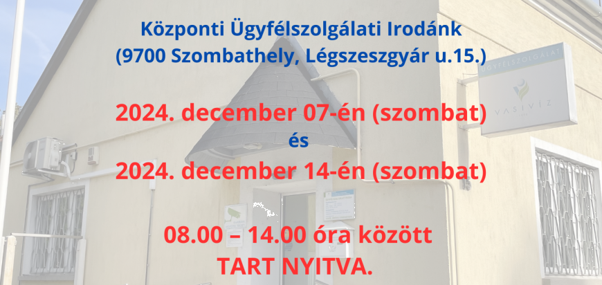 NYitvatartás 2024. december 7,14-án szombaton Ügyfélszolgálati irodánkban(1).png