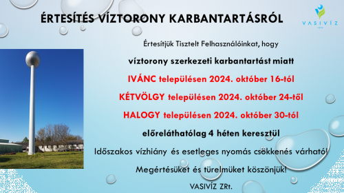 ÉRTESÍTÉS víztorony karbantartás . Kétvölgy Halogy, Ivánc.png